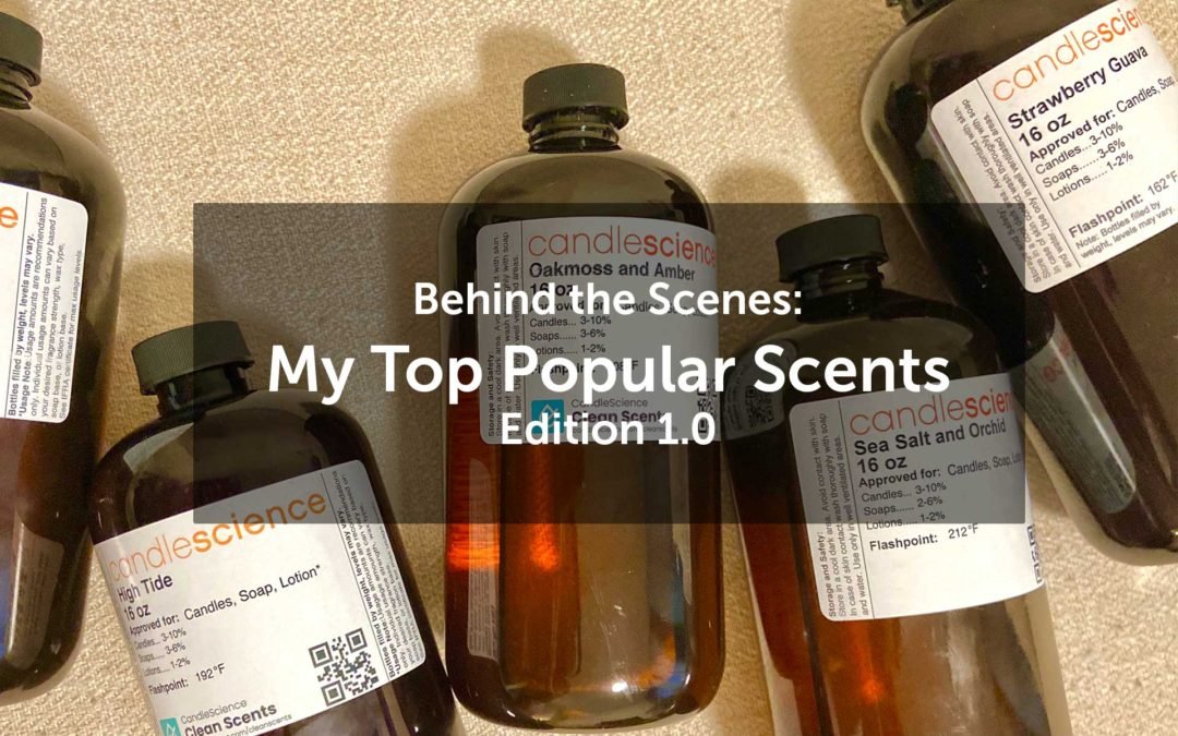My Top Popular Scents Sold at Mind Mana Creations