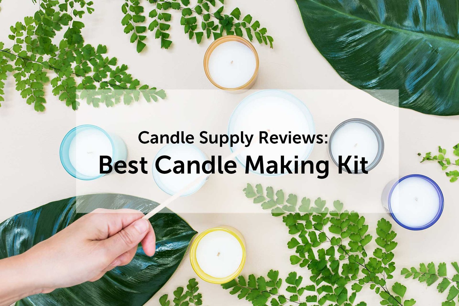 Best Candle Making Kit Reviews - Make Candles at Your Home